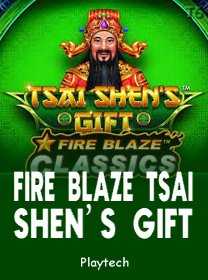 Fire Blaze Tsai Shens Gift